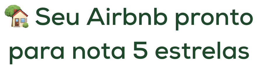 Seu Airbnb pronto para nota 5 estrelas